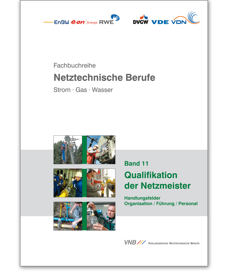 Buch Netztechnische Berufe Band 11: Qualifikation der Netzmeister Handlungsfelder Organisation und Führung /Personal