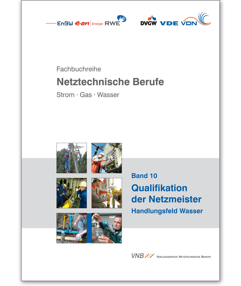 Buch Netztechnische Berufe Band 10: Qualifikation der Netzmeister Handlungsfeld Wasser