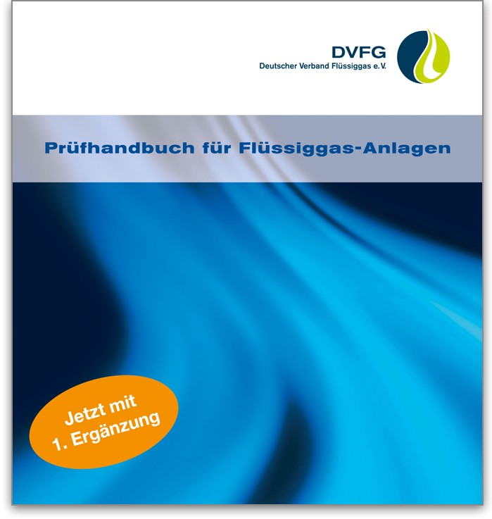  DVFG-Prüfhandbuch 1. Ergänzung 08/2015 für Flüssiggas-Anlagen