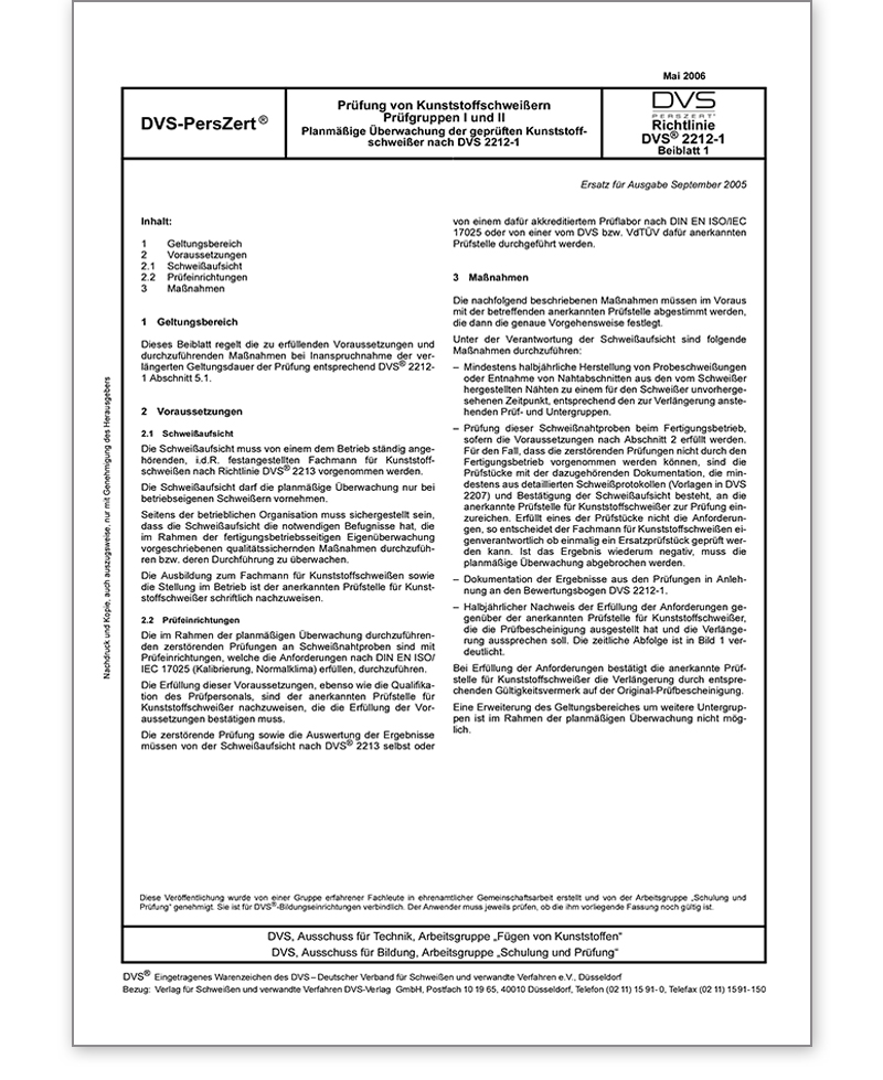  DVS 2212-1 Beiblatt 1 05/2006 Prüfung von Kunststoffschweißern Prüfgruppen I und II Planmäßige Überwachung der geprüften Kunststoffschweißer nach DVS 2212-1